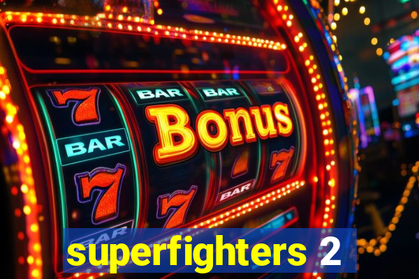 superfighters 2